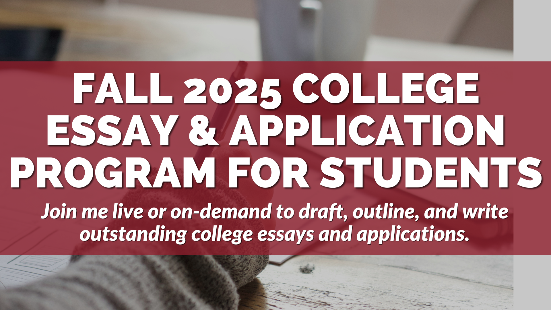 Fall 2025 College Essay & Application Program for Students